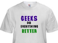 Geeks Do Everything Better! Geeks Do Everything Better!