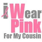 I Wear Pink For My Cousin T-Shirts & Gifts I Wear Pink For My Cousin T-Shirts & Gifts