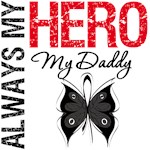 Melanoma Always My Hero My Daddy T-Shirts Melanoma Always My Hero My Daddy T-Shirts