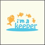 I'm a Keeper I'm a Keeper