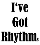 I've Got Rhythms I've Got Rhythms