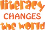 LITERACY CHANGES THE WORLD