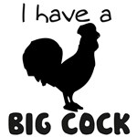 I have a big cock I have a big cock