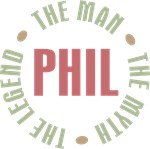 Phil the Man Myth Legend Tees Gifts Phil the Man Myth Legend Tees Gifts