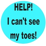 Can't see my toes Can't see my toes