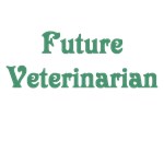 Future Veterinarian Future Veterinarian