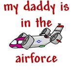 My Daddy is in the Air Force My Daddy is in the Air Force