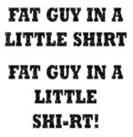 Tommy Boy - Fat Guy In A Little Shirt Tommy Boy - Fat Guy In A Little Shirt