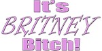 Britney Spears - It's Britney Bitch! Britney Spears - It's Britney Bitch!