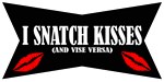 I Snatch Kisses I Snatch Kisses