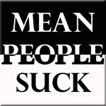 Mean People Suck Mean People Suck