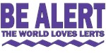 Be Alert Be Alert
