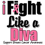 I Fight Like A Diva Breast Cancer T-Shirts & Gifts I Fight Like A Diva Breast Cancer T-Shirts & Gifts
