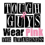 Tough Guys Wear Pink For Awareness T-Shirts Tough Guys Wear Pink For Awareness T-Shirts