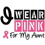 I Wear Pink For My Aunt T-Shirts & Gifts I Wear Pink For My Aunt T-Shirts & Gifts