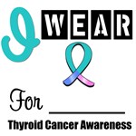 I Wear Thyroid Cancer Ribbon T-Shirts I Wear Thyroid Cancer Ribbon T-Shirts