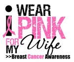 I Wear Pink For My Wife T-Shirts & Gifts I Wear Pink For My Wife T-Shirts & Gifts