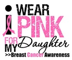 I Wear Pink For My Daughter T-Shirts & Gifts I Wear Pink For My Daughter T-Shirts & Gifts