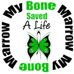 My Bone Marrow Saved a Life Shirts & Gifts My Bone Marrow Saved a Life Shirts & Gifts