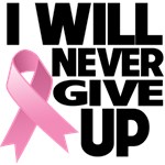 I Will Never Give Up Breast Cancer Shirts I Will Never Give Up Breast Cancer Shirts