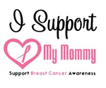 I Support (Mommy) Breast Cancer T-Shirts I Support (Mommy) Breast Cancer T-Shirts