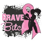 Brave Bitch - Breast Cancer Brave Bitch - Breast Cancer