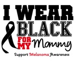 Melanoma I Wear Black For My Mommy Shirts Melanoma I Wear Black For My Mommy Shirts