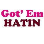 Got' Em Hatin Got' Em Hatin