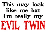 I'm My Evil Twin I'm My Evil Twin