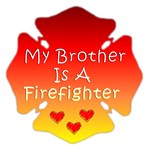 My Brother Is A Firefighter