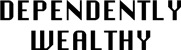 Dependently Wealthy