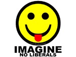Imagine No Liberals Imagine No Liberals