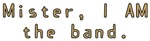 Mister I AM the Band t-shirts gifts Mister I AM the Band t-shirts gifts