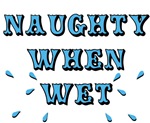 Naughty When Wet Naughty When Wet