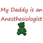 My Daddy is an Anesthesiologist My Daddy is an Anesthesiologist