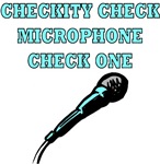Checkity Check Microphone Check One Checkity Check Microphone Check One