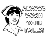 Always Wash Your Balls Always Wash Your Balls