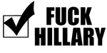 Fuck Hillary Fuck Hillary