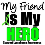 My Friend is My Hero Lymphoma T-Shirts My Friend is My Hero Lymphoma T-Shirts