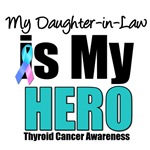 Daughter-in-Law Thyroid Cancer Hero T-Shirts Daughter-in-Law Thyroid Cancer Hero T-Shirts