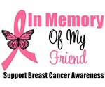 In Memory Of My Friend Breast Cancer T-Shirts In Memory Of My Friend Breast Cancer T-Shirts