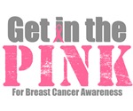 Get in The Pink Breast Cancer T-Shirts Get in The Pink Breast Cancer T-Shirts