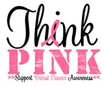 Think Pink Breast Cancer T-Shirts & Gifts Think Pink Breast Cancer T-Shirts & Gifts