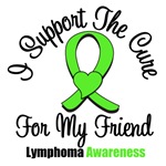 I Support The Cure For My Friend Lymphoma Shirts I Support The Cure For My Friend Lymphoma Shirts