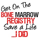 Get on The BMT Registry Save a Life Shirts Get on The BMT Registry Save a Life Shirts