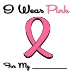 I Wear Pink Ribbon T-Shirts & Gifts I Wear Pink Ribbon T-Shirts & Gifts
