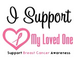 I Support (Loved One) Breast Cancer T-Shirts I Support (Loved One) Breast Cancer T-Shirts