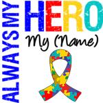 Always My Hero Autism Shirts & Gifts Always My Hero Autism Shirts & Gifts