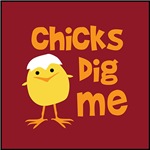 Chicks Dig Me Chicks Dig Me