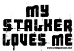 My Stalker Loves Me My Stalker Loves Me